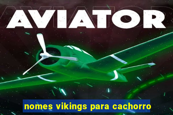 nomes vikings para cachorro